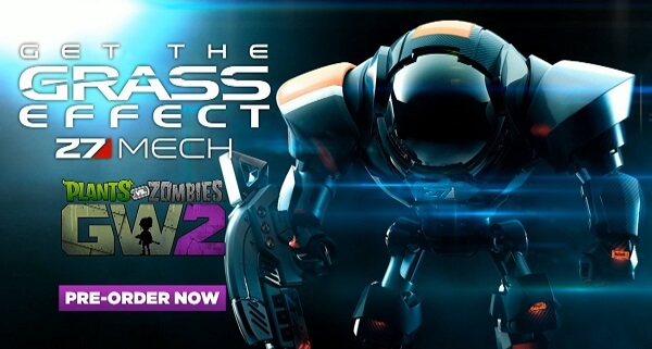 Pre-order Plants vs. Zombies: Garden Warfare 2 and get the Z7 Mech in-game.