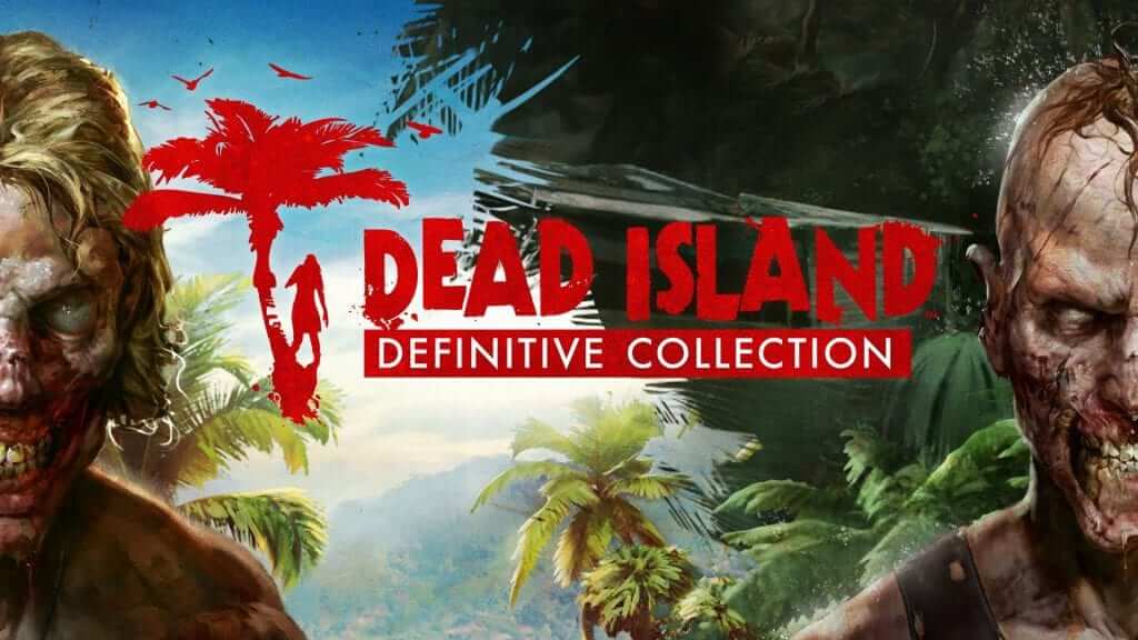 Dead Island Definitive Edition Announced