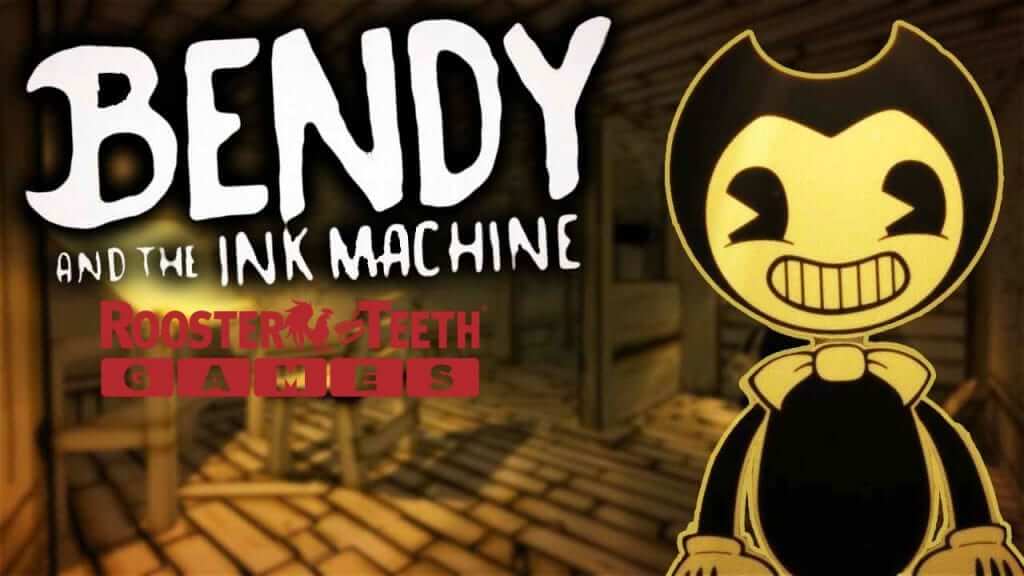 Bendy and the Ink Machine Rooster Teeth Games