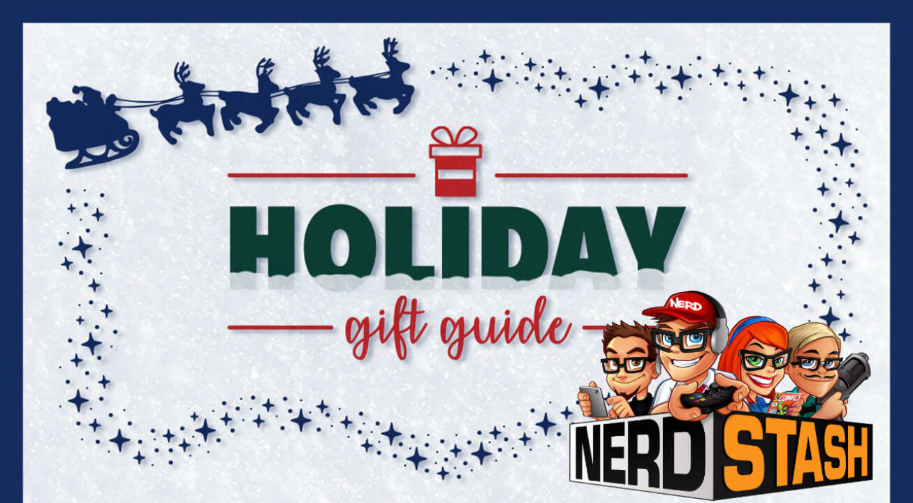 The Nerd Stash Holiday Gift Guide 2019
