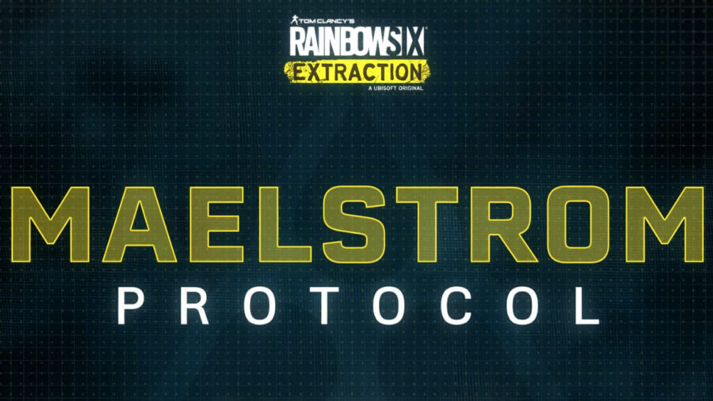 Rainbow Six Extraction Maelstrom Protocol Explained