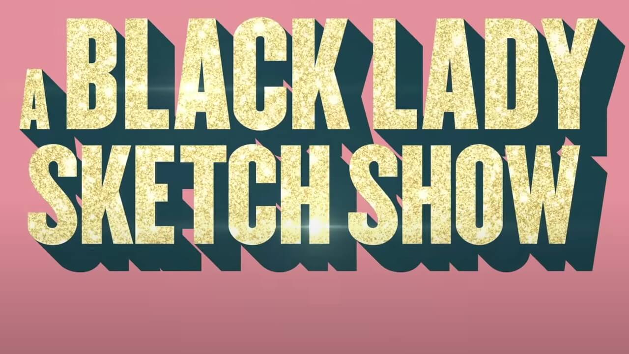 A Black Lady Sketch Show season 3 trailer