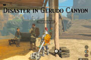 How To Complete Disaster in Gerudo Canyon in Zelda Tears of the Kingdom