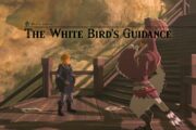 How To Complete the White Bird’s Guidance in Zelda Tears of the Kingdom