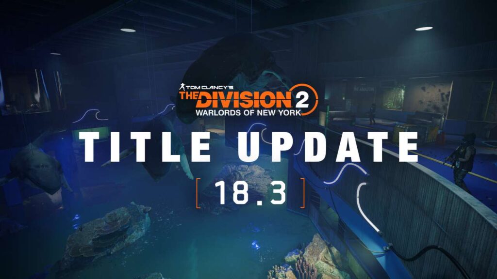 The Division 2 Title Update 18.3 Patch Notes