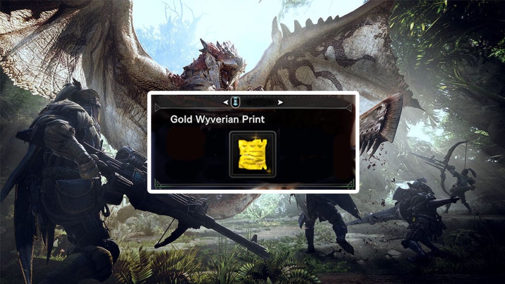 How To Get Gold Wyverian Prints in Monster Hunter World